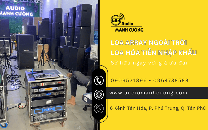 Sở hữu ngay loa array ngoài trời, loa hỏa tiễn nhập khẩu giá ưu đãi tại Audio Mạnh Cường